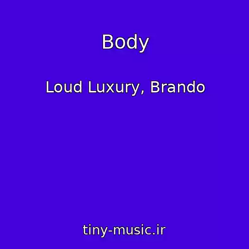 کاور آهنگ Body از Loud Luxury, Brando