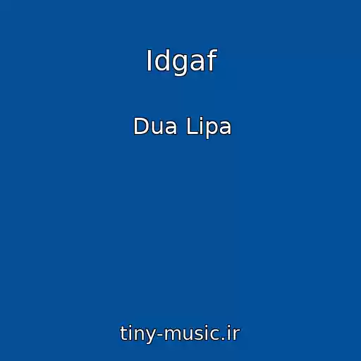 کاور آهنگ Idgaf از Dua Lipa