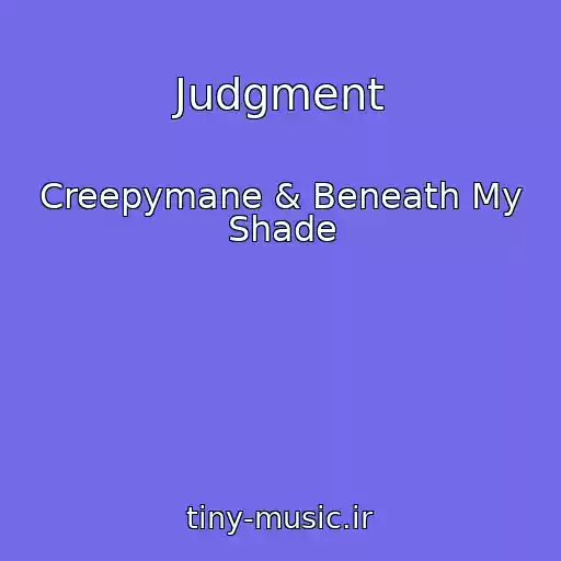 کاور آهنگ Judgment از Creepymane & Beneath My Shade