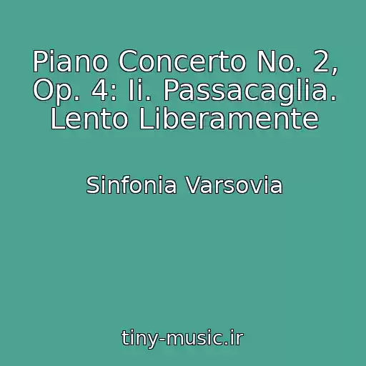 کاور آهنگ Piano Concerto No. 2, Op. 4: Ii. Passacaglia. Lento Liberamente از Sinfonia Varsovia
