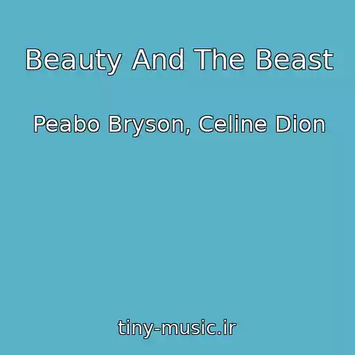 کاور آهنگ Beauty And The Beast از Peabo Bryson, Celine Dion