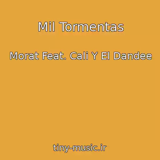 کاور آهنگ Mil Tormentas از Morat Feat. Cali Y El Dandee