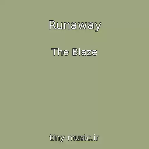 کاور آهنگ Runaway از The Blaze