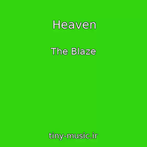 کاور آهنگ Heaven از The Blaze