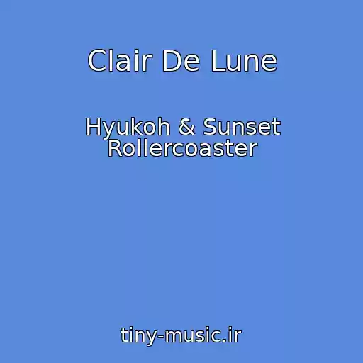 کاور آهنگ Clair De Lune از Hyukoh & Sunset Rollercoaster