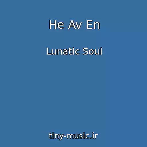 کاور آهنگ He Av En از Lunatic Soul