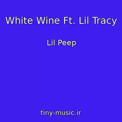 کاور آهنگ White Wine Ft. Lil Tracy از Lil Peep