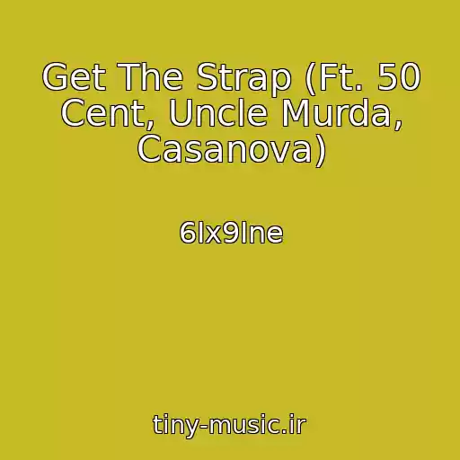 کاور آهنگ Get The Strap (Ft. 50 Cent, Uncle Murda, Casanova) از 6Ix9Ine