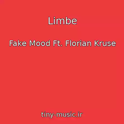 کاور آهنگ Limbe از Fake Mood Ft. Florian Kruse