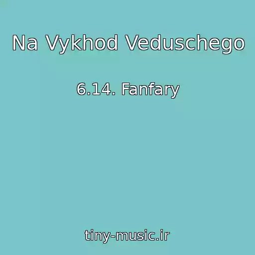 کاور آهنگ Na Vykhod Veduschego از 6.14. Fanfary