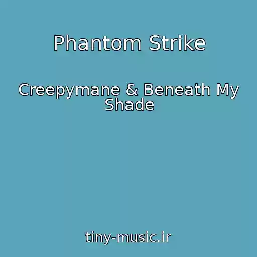 کاور آهنگ Phantom Strike از Creepymane & Beneath My Shade