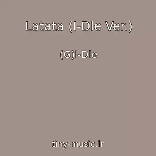 کاور آهنگ Latata (I-Dle Ver.) از (G)I-Dle