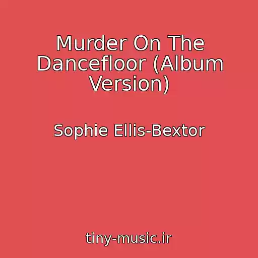 کاور آهنگ Murder On The Dancefloor (Album Version) از Sophie Ellis-Bextor