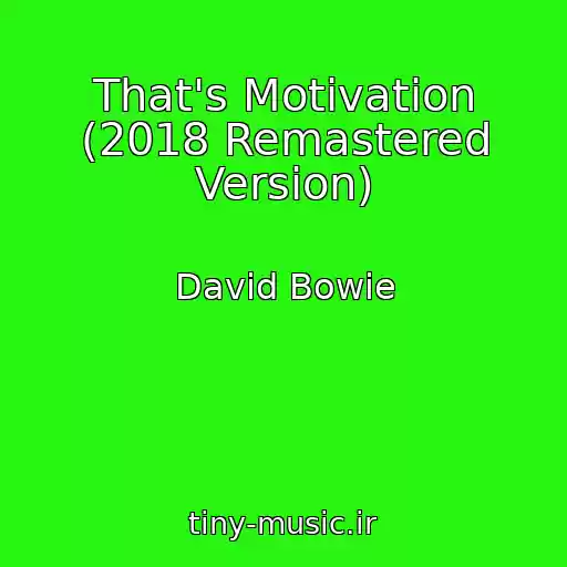 کاور آهنگ That's Motivation (2018 Remastered Version) از David Bowie