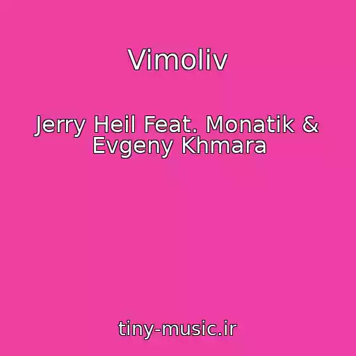کاور آهنگ Vimoliv از Jerry Heil Feat. Monatik & Evgeny Khmara