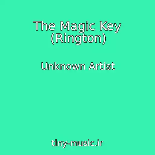 کاور آهنگ The Magic Key (Rington) از Unknown Artist