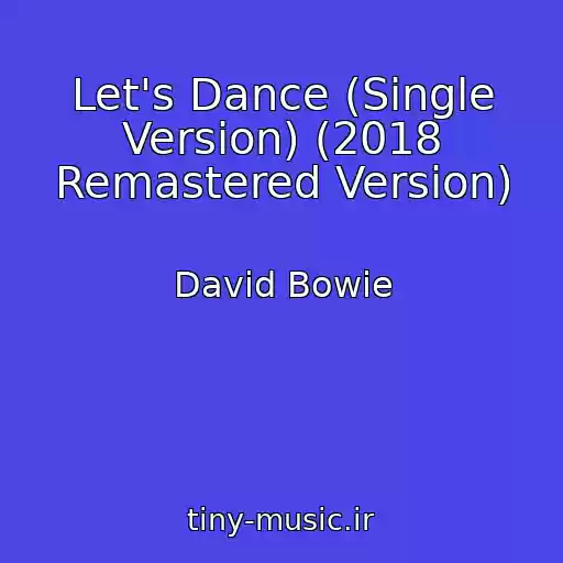 کاور آهنگ Let's Dance (Single Version) (2018 Remastered Version) از David Bowie