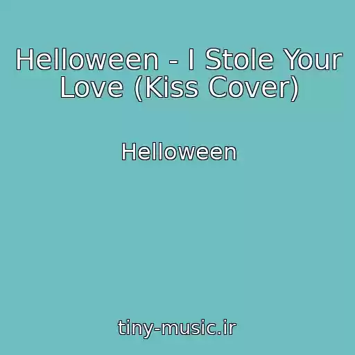 کاور آهنگ Helloween - I Stole Your Love (Kiss Cover) از Helloween