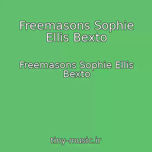 کاور آهنگ Freemasons Sophie Ellis Bexto از Freemasons Sophie Ellis Bexto