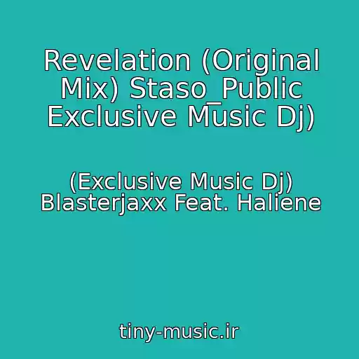 کاور آهنگ Revelation (Original Mix) Staso_Public Exclusive Music Dj) از (Exclusive Music Dj) Blasterjaxx Feat. Haliene