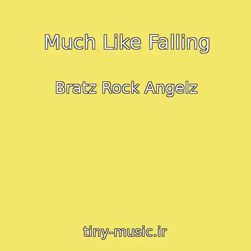 کاور آهنگ Much Like Falling از Bratz Rock Angelz