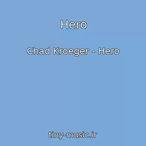کاور آهنگ Hero از Chad Kroeger - Hero