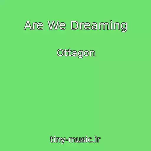 کاور آهنگ Are We Dreaming از Ottagon