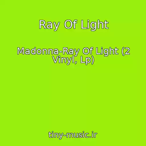 کاور آهنگ Ray Of Light از Madonna-Ray Of Light (2 Vinyl, Lp)