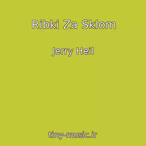 کاور آهنگ Ribki Za Sklom از Jerry Heil
