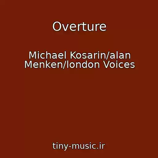 کاور آهنگ Overture از Michael Kosarin/alan Menken/london Voices