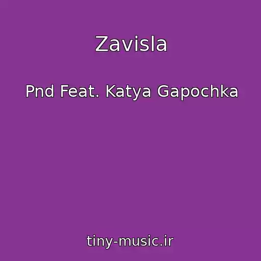 کاور آهنگ Zavisla از Pnd Feat. Katya Gapochka