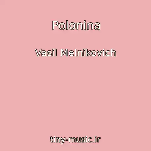 کاور آهنگ Polonina از Vasil Melnikovich
