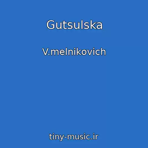 کاور آهنگ Gutsulska از V.melnikovich