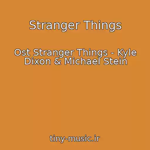 کاور آهنگ Stranger Things از Ost Stranger Things - Kyle Dixon & Michael Stein