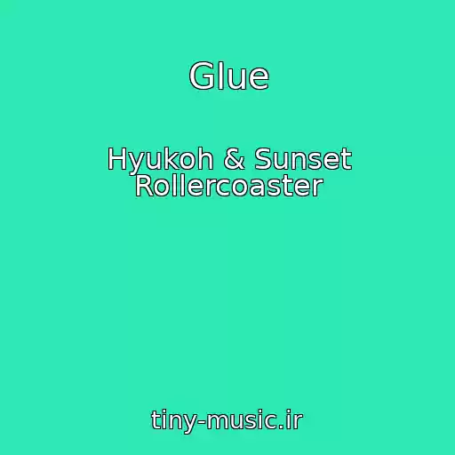 کاور آهنگ Glue از Hyukoh & Sunset Rollercoaster