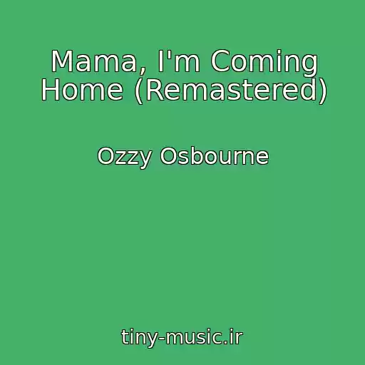 کاور آهنگ Mama, I'm Coming Home (Remastered) از Ozzy Osbourne