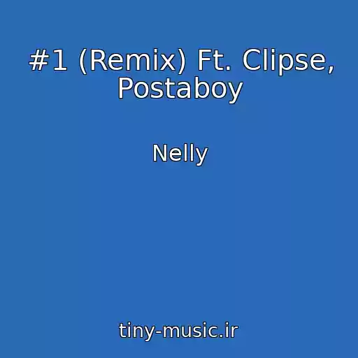 کاور آهنگ #1 (Remix) Ft. Clipse, Postaboy از Nelly