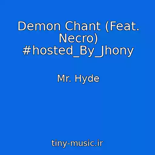 کاور آهنگ Demon Chant (Feat. Necro) #hosted_By_Jhony از Mr. Hyde