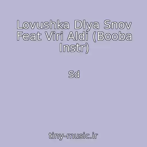 کاور آهنگ Lovushka Dlya Snov Feat Viri Aldi (Booba Instr) از Sd