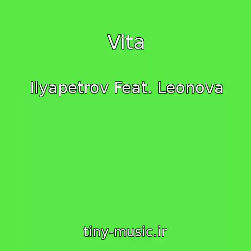 کاور آهنگ Vita از Ilyapetrov Feat. Leonova