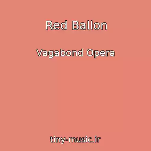 کاور آهنگ Red Ballon از Vagabond Opera