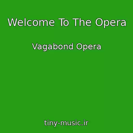 کاور آهنگ Welcome To The Opera از Vagabond Opera