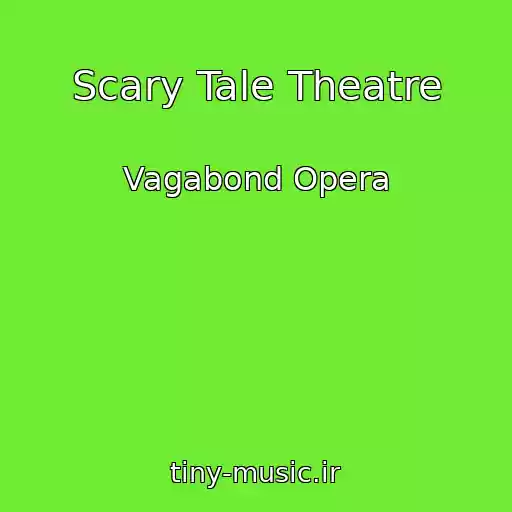 کاور آهنگ Scary Tale Theatre از Vagabond Opera