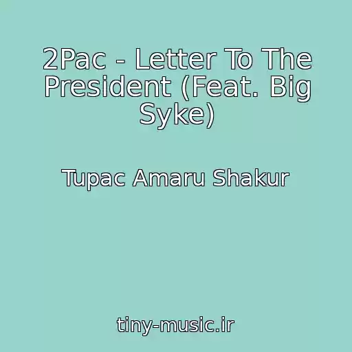 کاور آهنگ 2Pac - Letter To The President (Feat. Big Syke) از Tupac Amaru Shakur