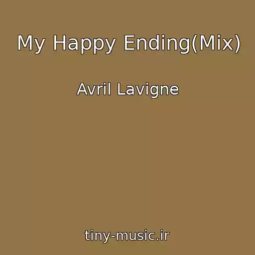 کاور آهنگ My Happy Ending(Mix) از Avril Lavigne
