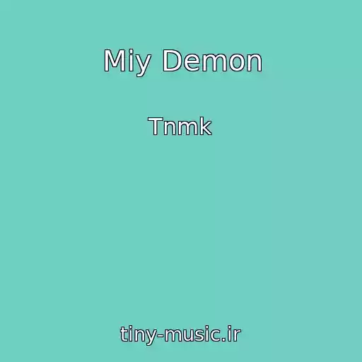 کاور آهنگ Mіy Demon از Tnmk