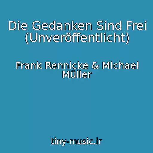 کاور آهنگ Die Gedanken Sind Frei (Unveröffentlicht) از Frank Rennicke & Michael Müller