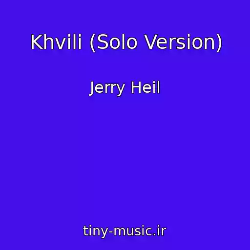 کاور آهنگ Khvilі (Solo Version) از Jerry Heil