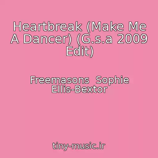 کاور آهنگ Heartbreak (Make Me A Dancer) (G.s.a 2009 Edit) از Freemasons  Sophie Ellis-Bextor