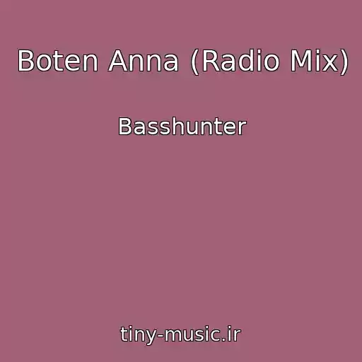 کاور آهنگ Boten Anna (Radio Mix) از Basshunter